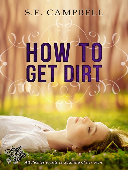 Title details for How to Get Dirt by S. E. Campbell - Available